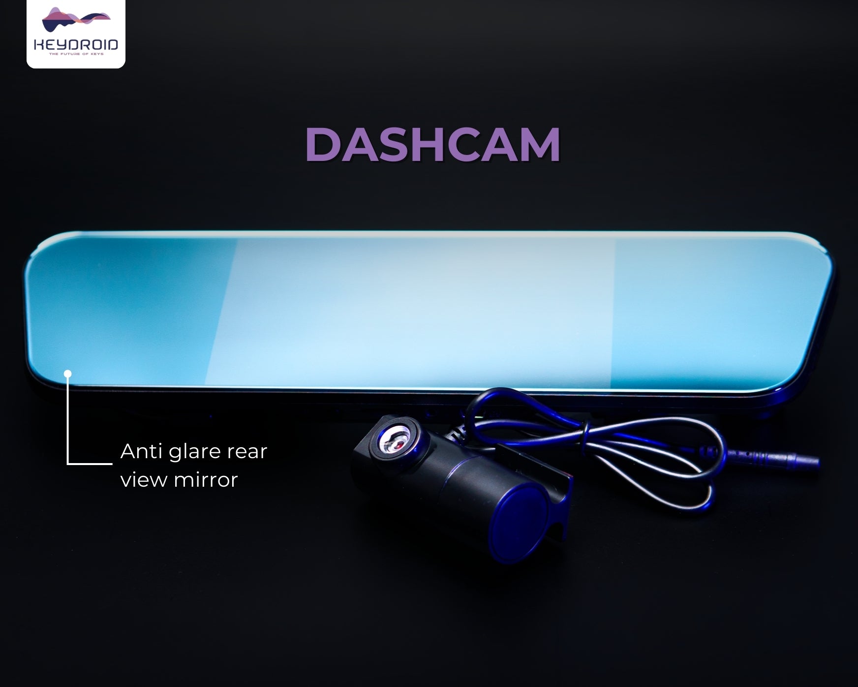 Keydroid- Front DashCam with Auto Dimming Mirror